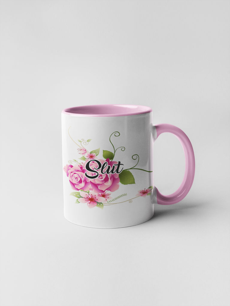 Slut Mug - Floral Fancy And Delicate